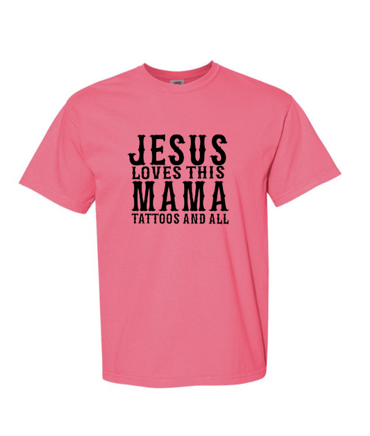 Jesus Loves This Mama Tattoos And All