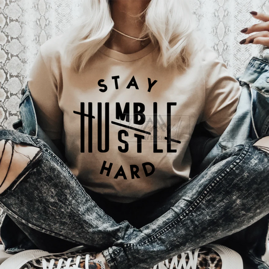 Stay Humble Hustle Hard